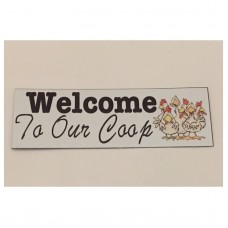 Welcome To our Coop Chicken Hen Sign Wall Plaque or Hanging Chickens Backyard    302242774119